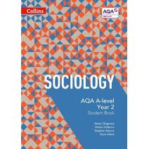 AQA A Level Sociology Student Book 2 (Collins AQA A Level Sociology)