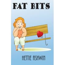 Fat Bits (11 Ludicrously Laugh Out Loud)