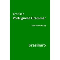 Brazilian Portuguese Grammar (Grammar 2.0: World Languages)