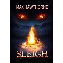 Sleigh (A Nail Biting Supernatural Suspense Thriller)