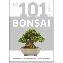 101 Essential Tips Bonsai (101 Essential Tips)