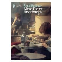 More Die of Heartbreak (Penguin Modern Classics)