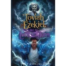 Toviah Ezekiel and the Lord of the Storm (Toviah Ezekiel)