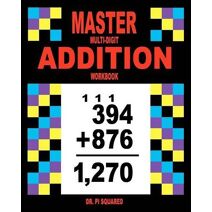 Master Multi-Digit Addition Workbook