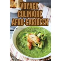 Voyage Culinaire Afro-Caribéen