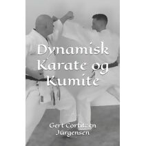 Dynamisk Karate og Kumite (Karate from Okinawa to Japan's Mainland)