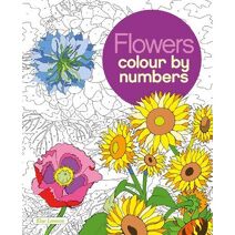 Flowers Colour by Numbers (Arcturus Colour by Numbers Collection)