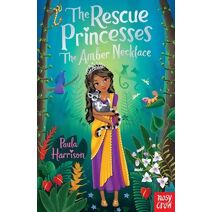 Rescue Princesses: The Amber Necklace (Rescue Princesses)