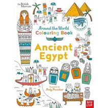 British Museum: Around the World Colouring: Ancient Egypt (British Museum: Around the World Colouring)